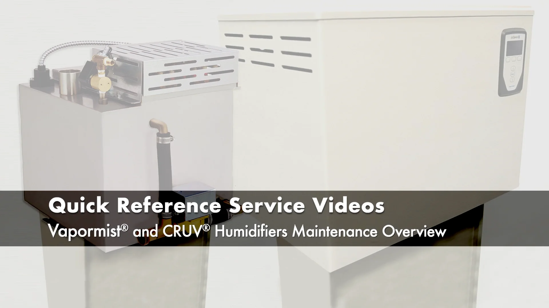 Vapormist and CRUV Humidifiers Maintenance Overview on Vimeo