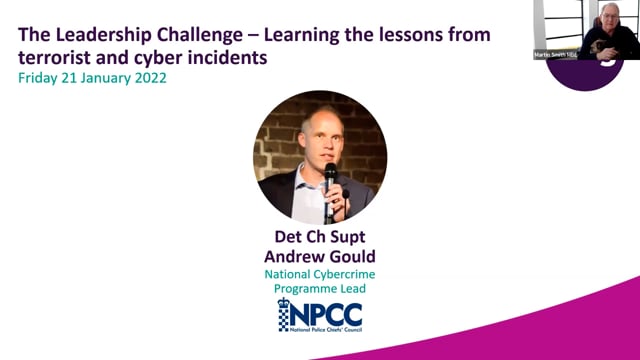 Friday 21 January 2022 - The Leadership Challenge – Learning the lessons from terrorist and cyber incidents