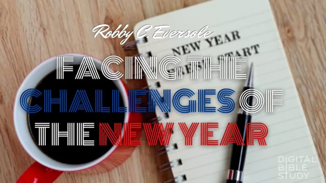 Robby C Eversole - Facing the Challenges in the New Year - 1_4_2022