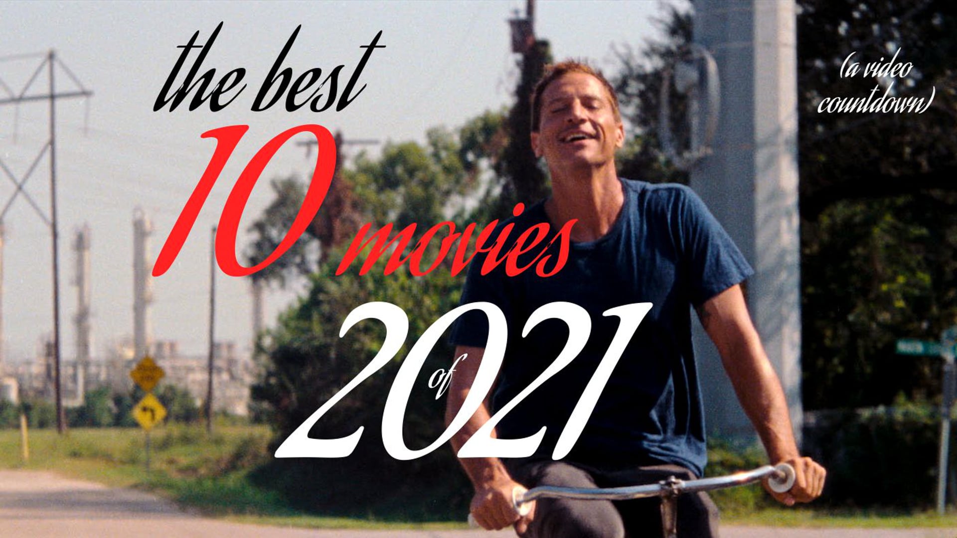 the best 10 movies of 2021 - a video countdown
