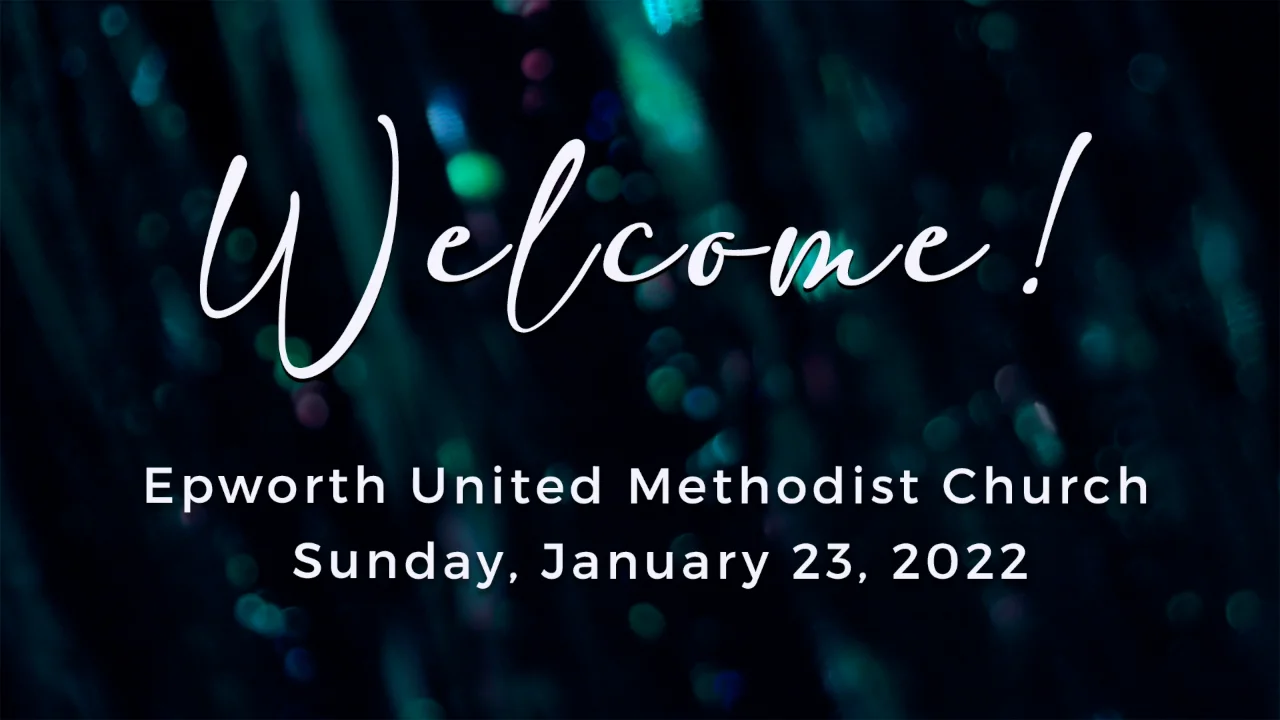 Epworth United Methodist Church Franklin, January 23, 2022 Worship on Vimeo