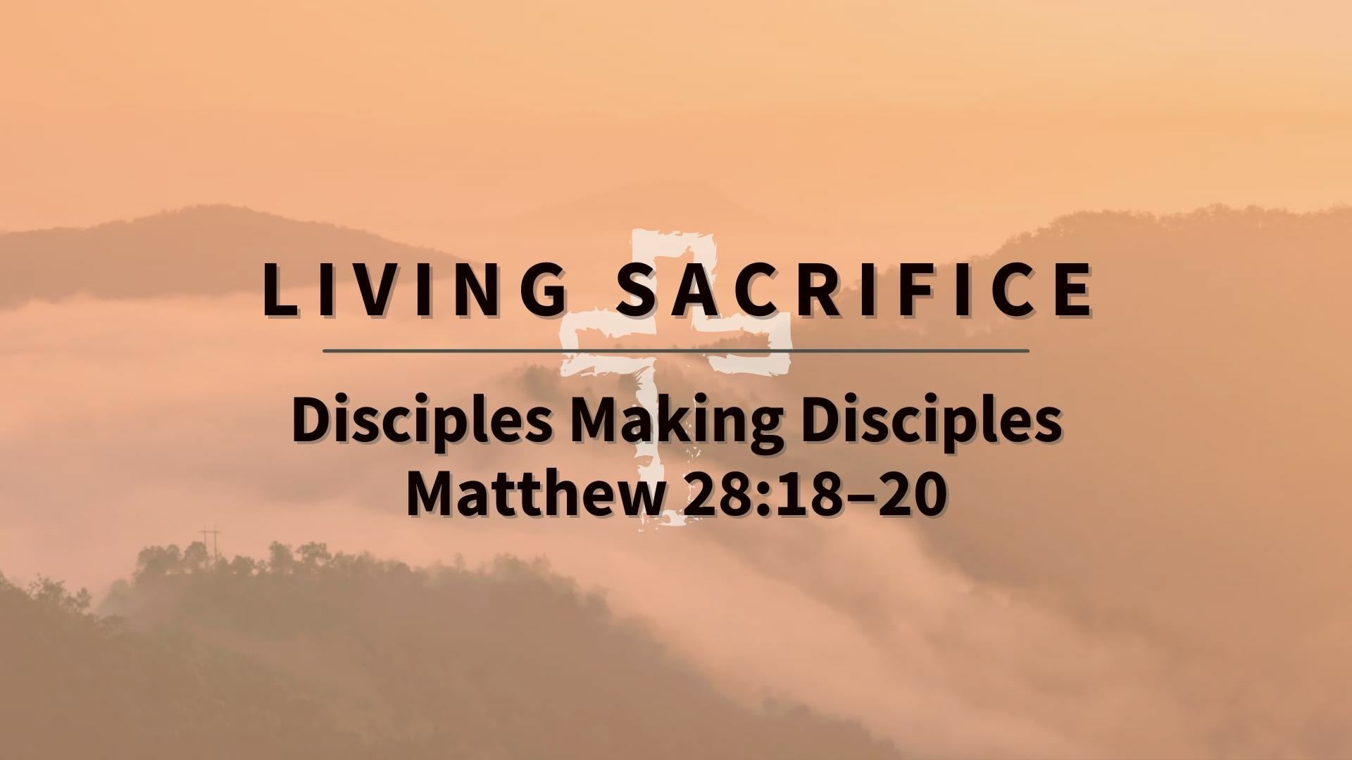 Disciples Making Disciples - January 23, 2022