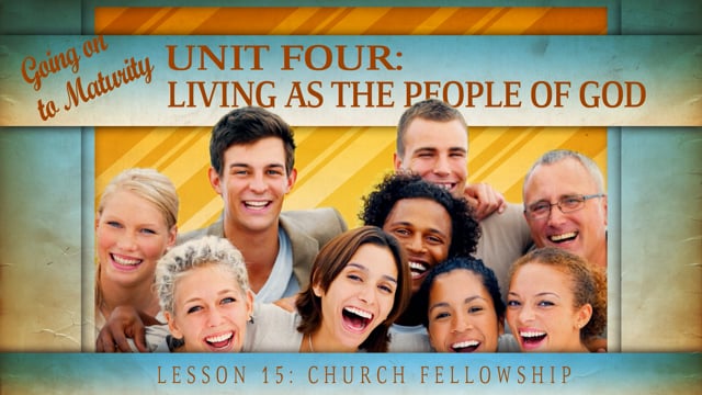 Lesson 15 - Church Fellowship