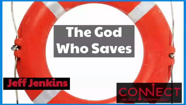 Jeff Jenkins - The God Who Saves - 9_15_2020