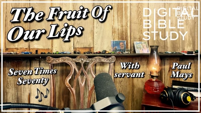 The Fruit of Our Lips - Seven Times Seventy