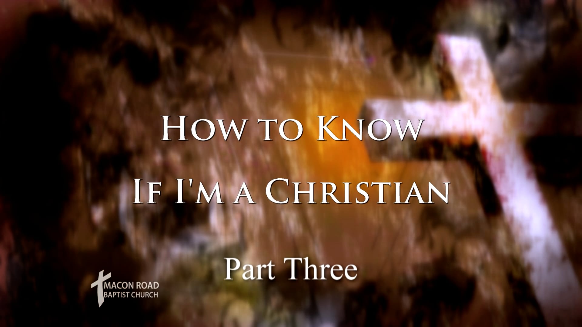 How to Know If I Am A Christian part 3