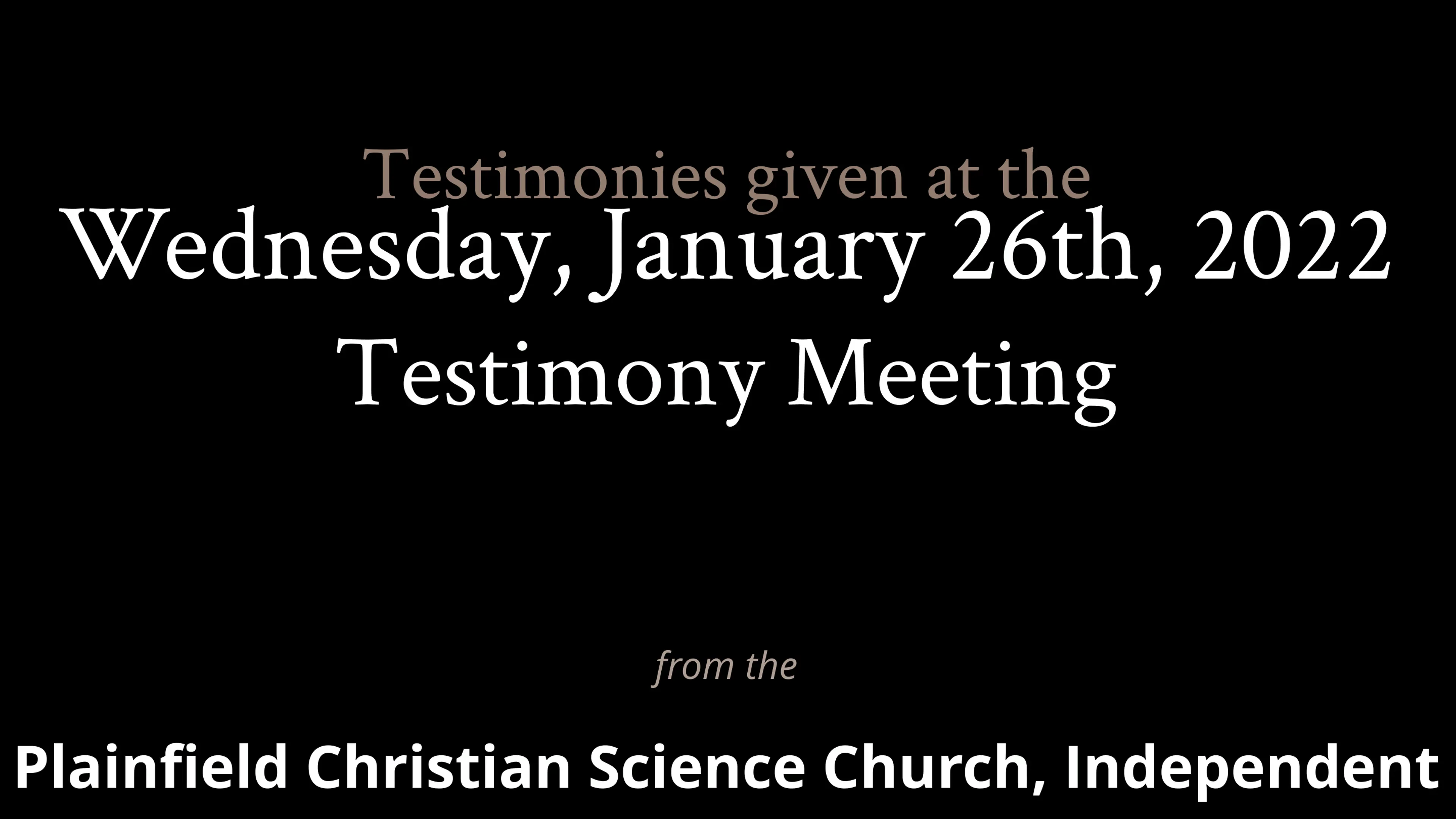 Testimonies from the Wednesday, January 26th, 2022 Meeting.mp4 on Vimeo