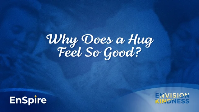 Why Does a Hug Feel So Good?