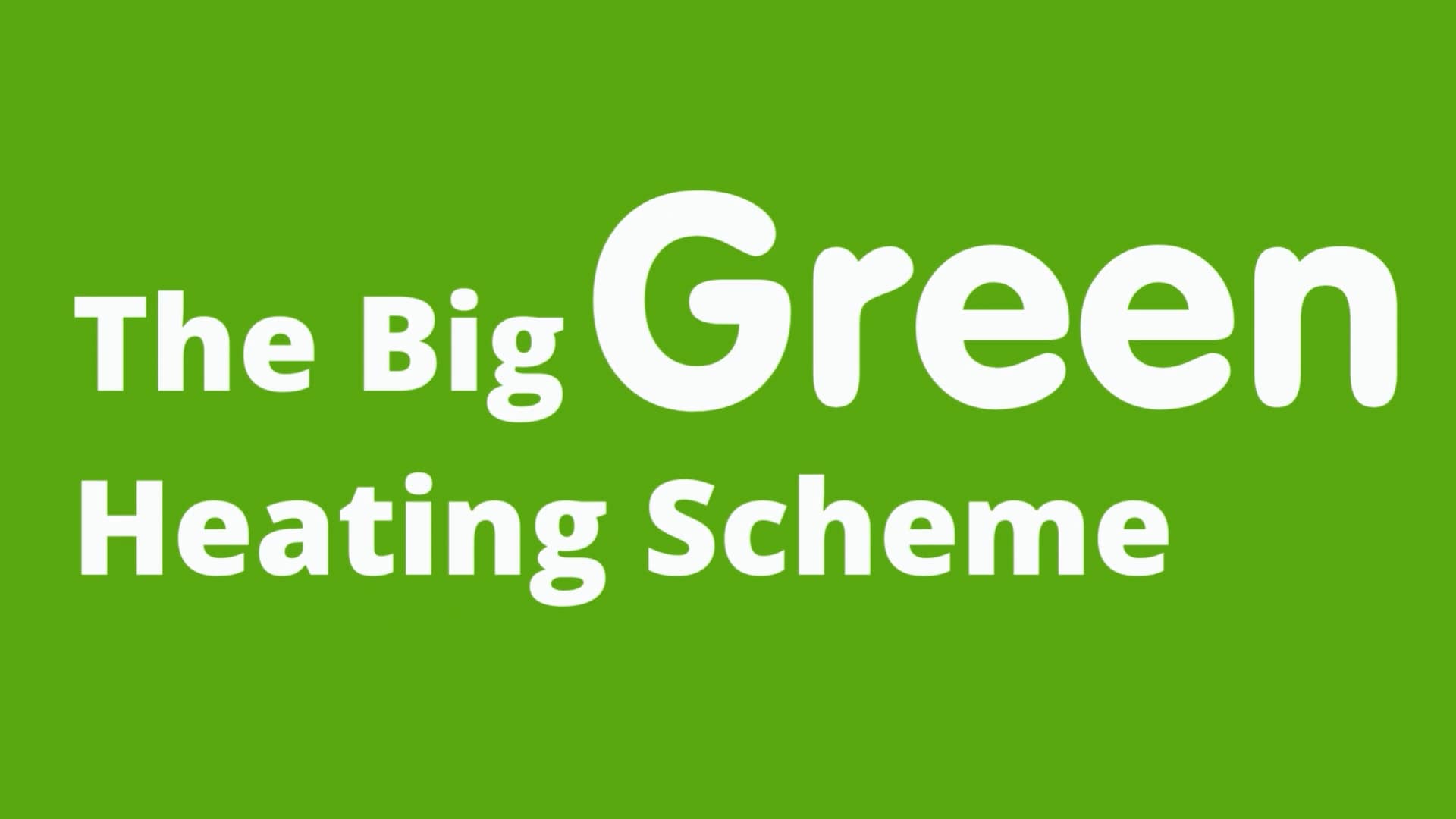 Big Green Heating Scheme on Vimeo