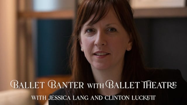 Ballet Banter - Jessica Lang