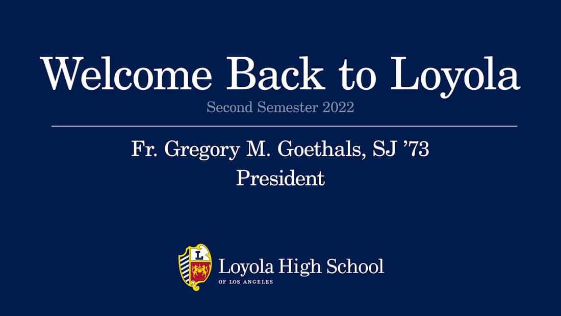 Loyola Christmas Break 2022 Welcome Back To Loyola: Second Semester 2022 - Loyola High School Of Los  Angeles