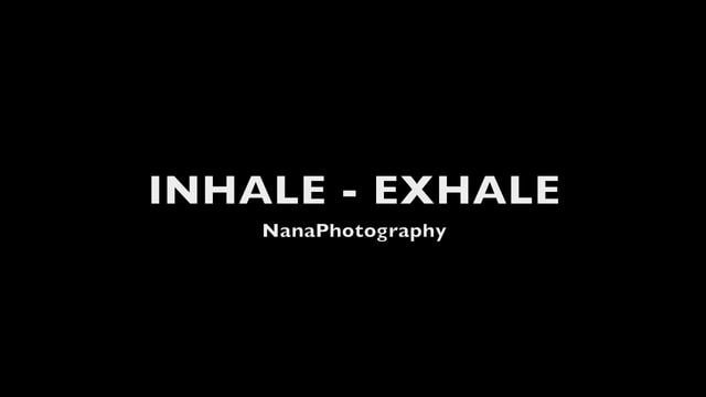 INHALE - EXHALE on Vimeo