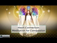 Lecture 6b -Heart Centre Meditation for Compassion 