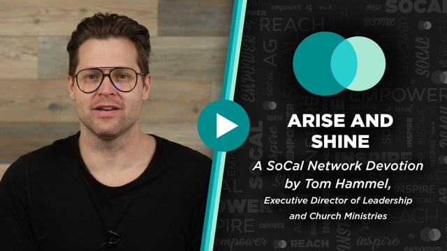 SoCal Network Devotion - January 31, 2022 - Arise And Shine