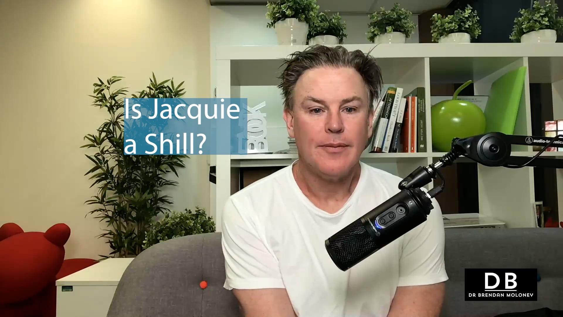 Is Jacquie a Shill? | Dr Brendan Moloney