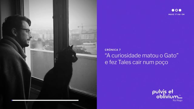 #7 Pulvis et Oblivium | A curiosidade matou o Gato e fez Tales cair num poço