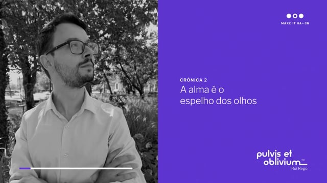 #2 Pulvis et Oblivium | A alma é o espelho dos olhos