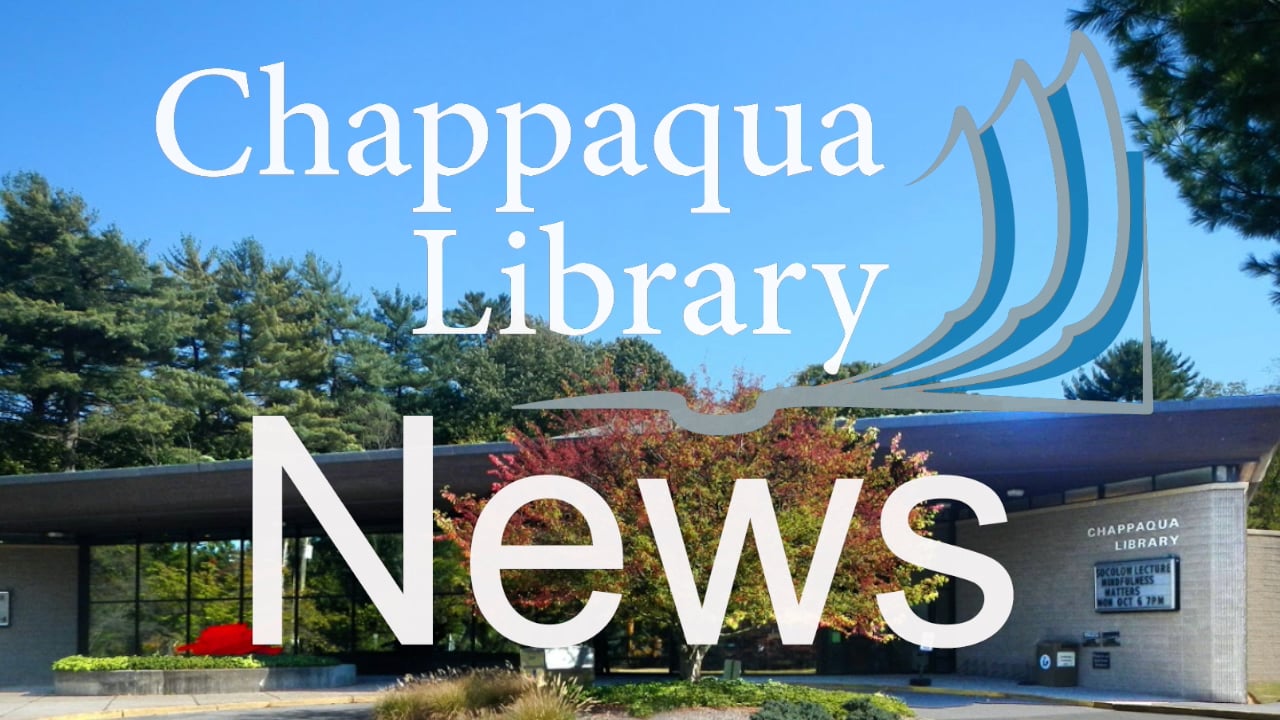 Chappaqua Library News - February 2022