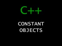C++ Programming Tutorial 52 - Constant Objects
