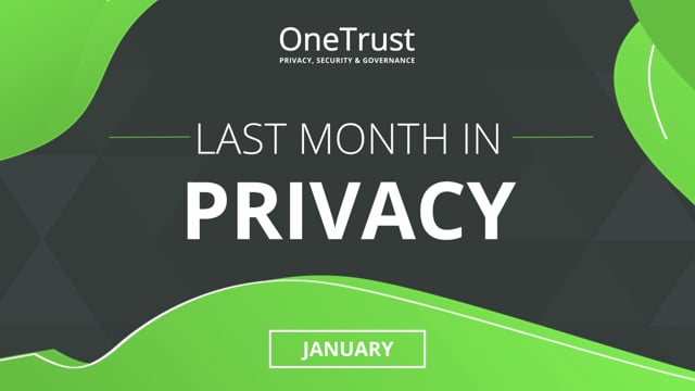 Last Month in Privacy: January 2022