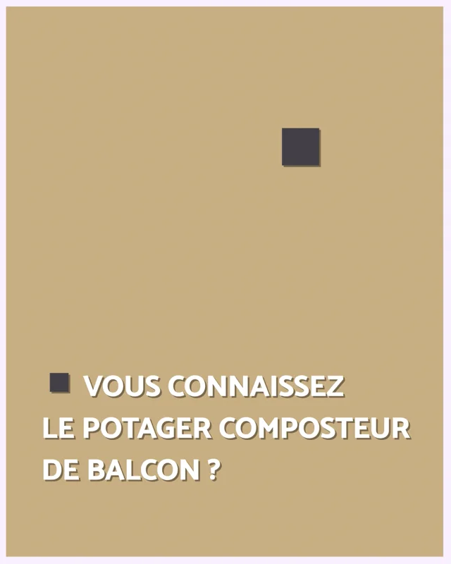 Vous connaissez le potager composteur de balcon ? - L'immo