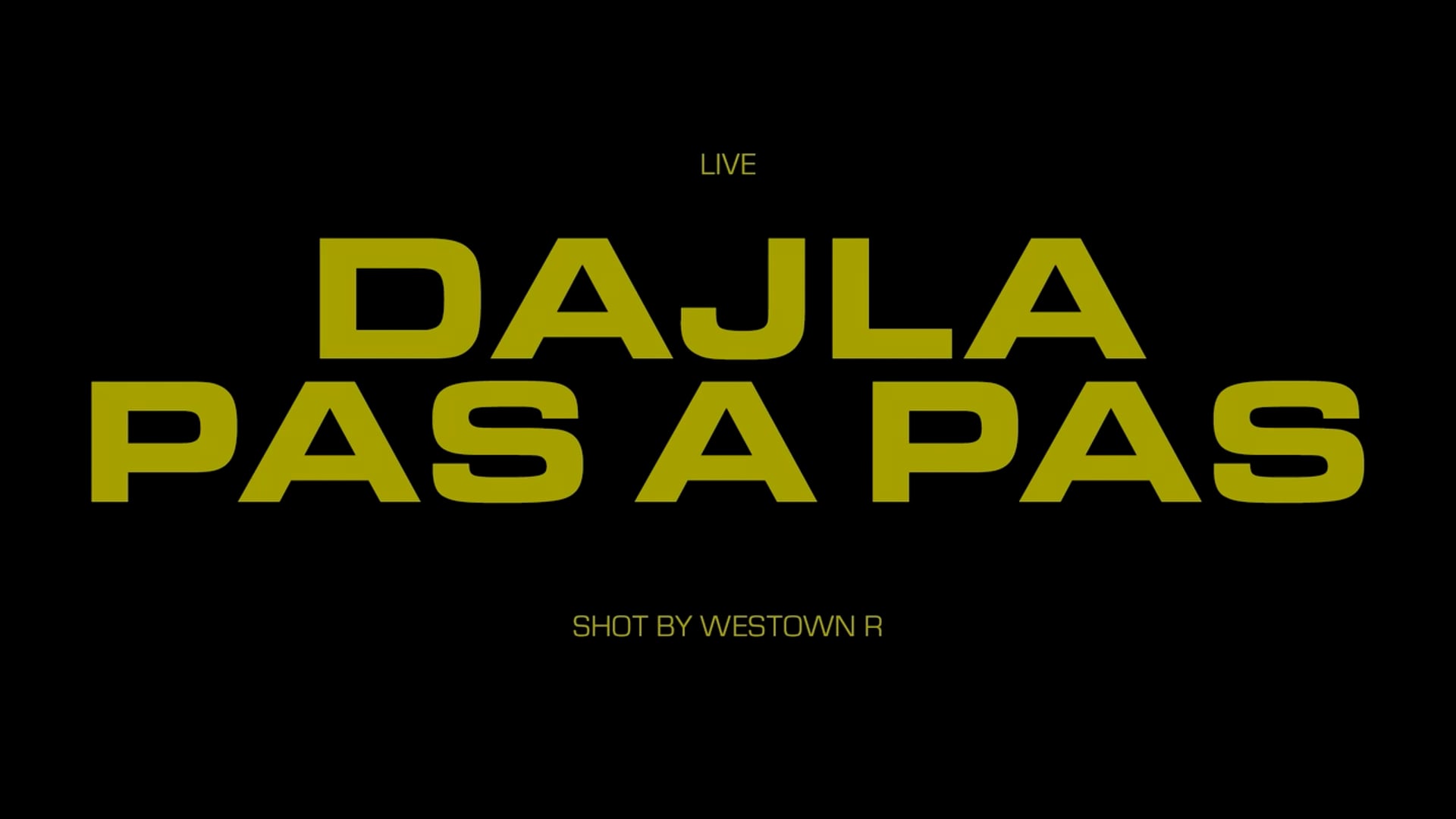 DAJLA - live VIP 2021 - Pas à Pas