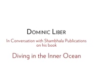 Dominic Liber in Conversation with Shambhala Publications