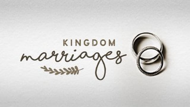 Kingdom Marriages