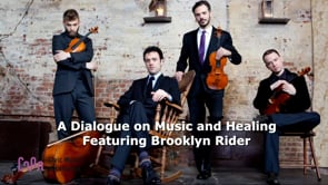 Watch: Dialogue on Music and Healing Featuring Brooklyn Rider String Quartet