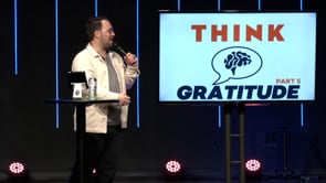 Think - Part 5 "Think Gratitude"