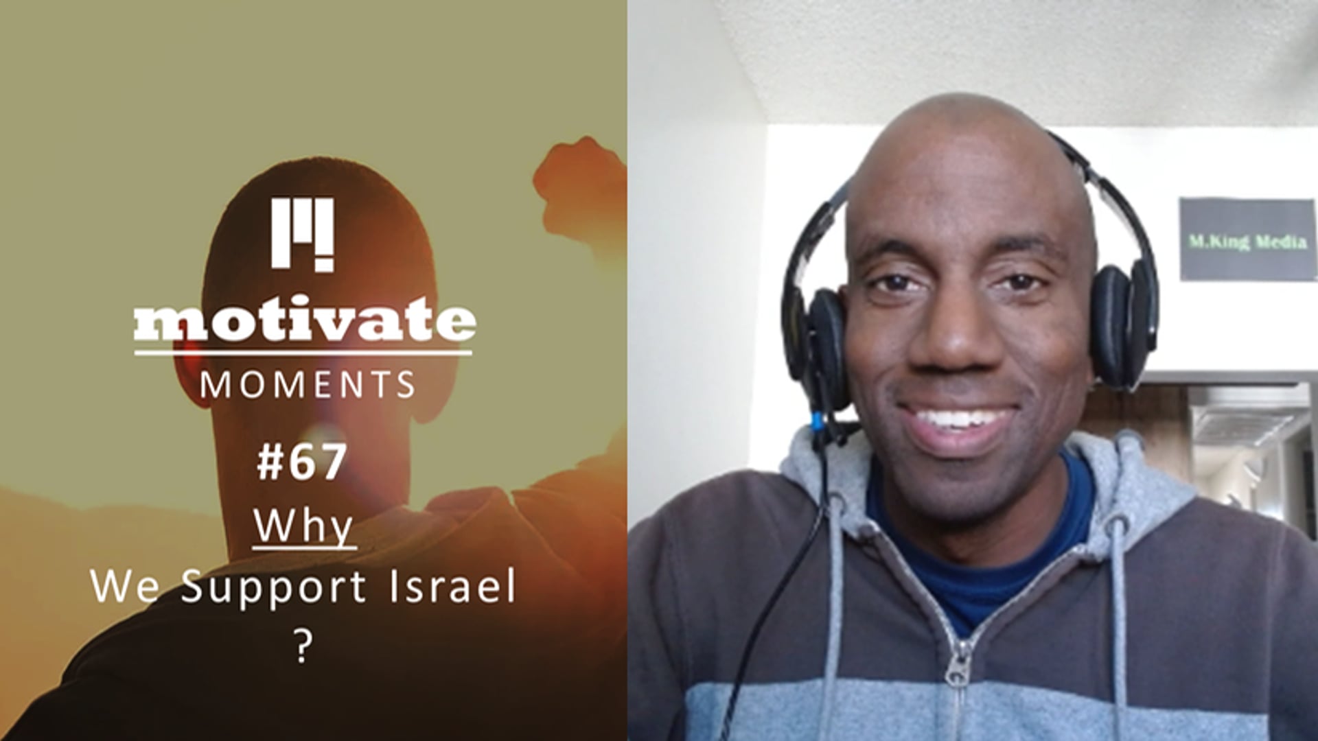 Motivate Moments #67: Why - We Support Israel