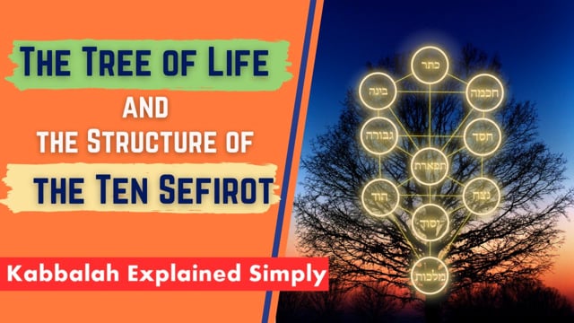 The Tree of Life and the Structure of the Ten Sefirot
