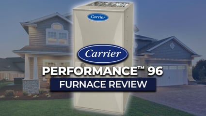 Carrier Performance 96 (59TP6) Gas Furnace Review