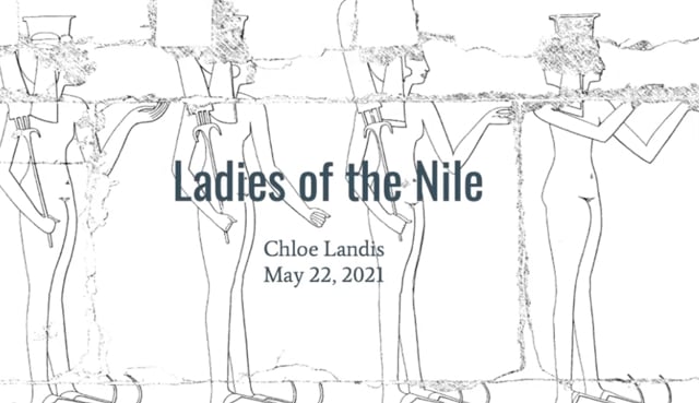 LADIES' CHOICE | PART VIII | Ladies of the Nile