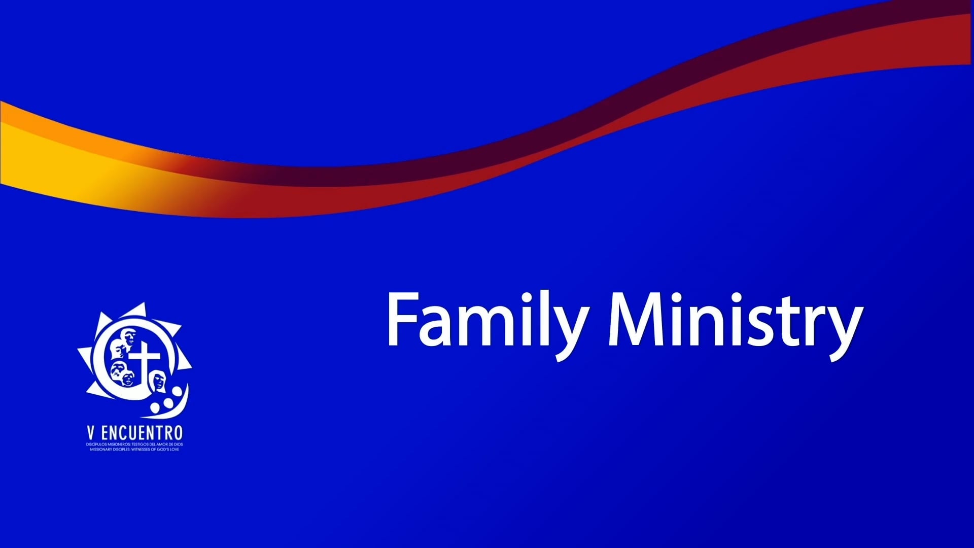 Session 4: Summary of Proceedings and Conclusions - Family Ministry