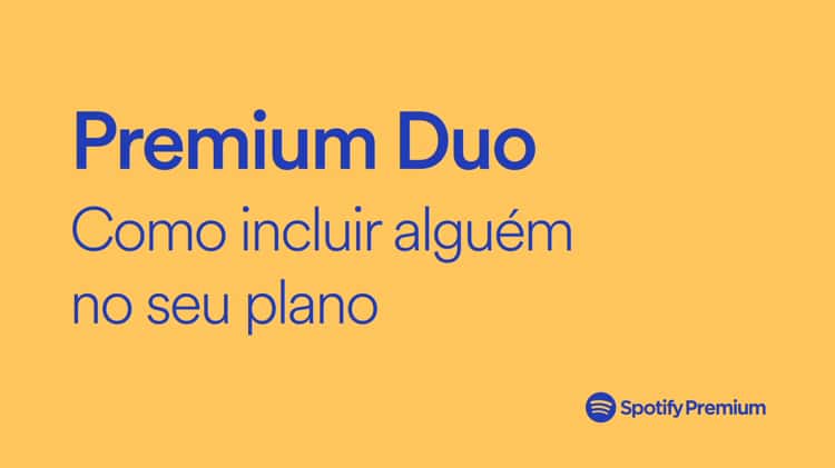 Spotify Premium Duo: como incluir alguém no seu plano on Vimeo