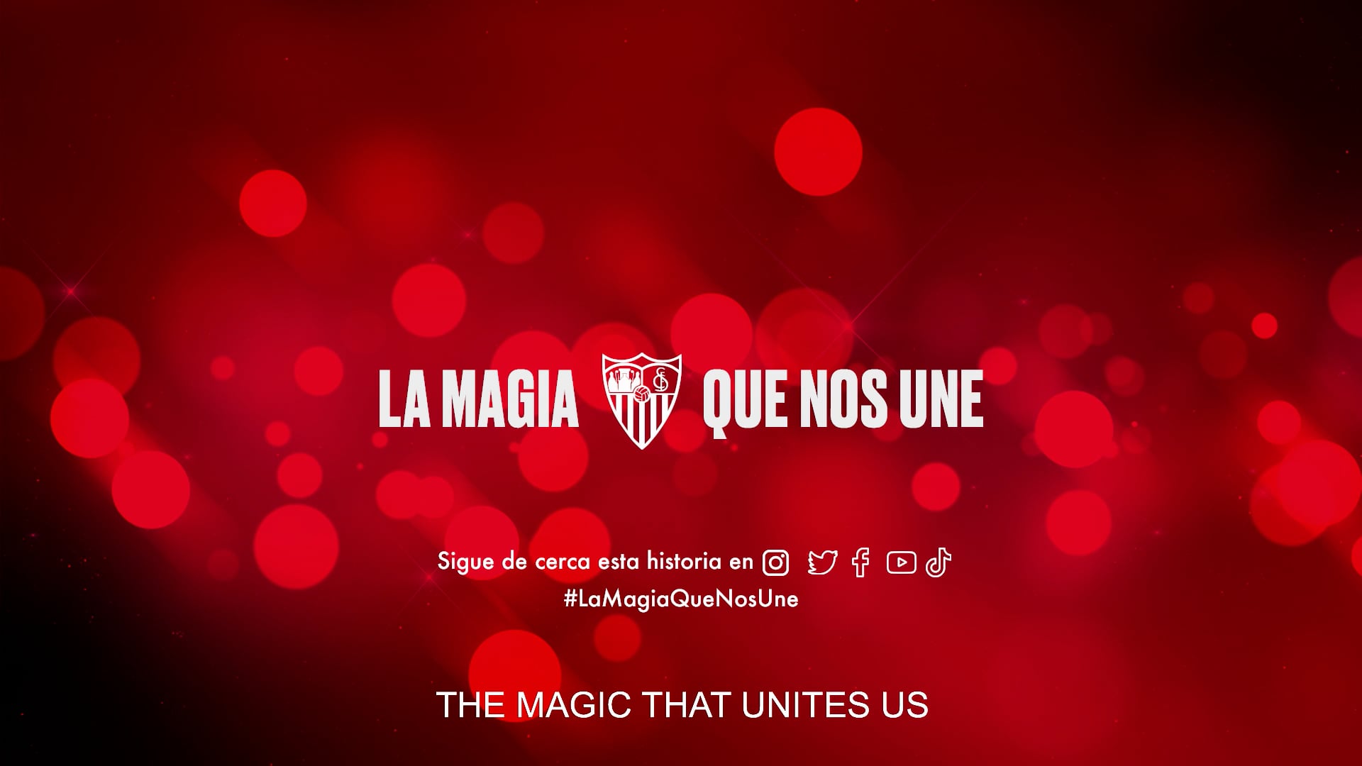 Sevilla FC | La Magia Que Nos Une