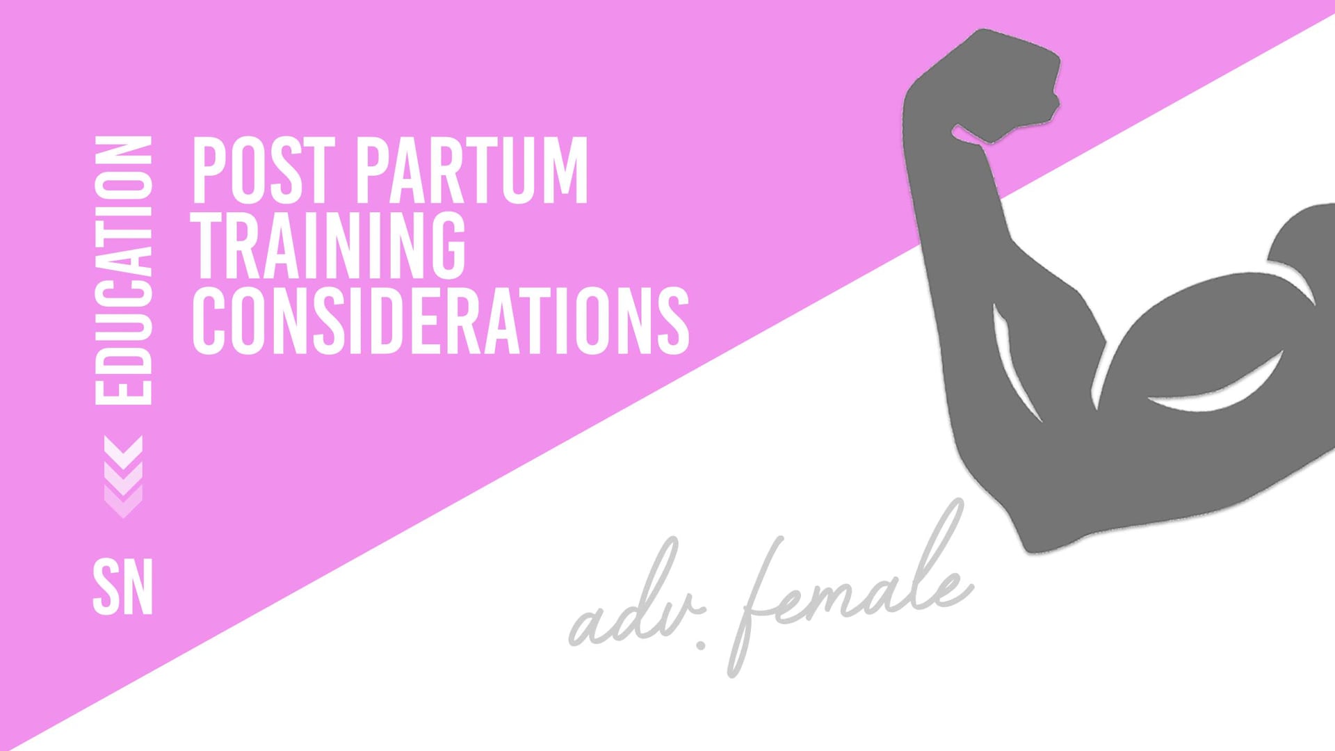 Post Partum Training Considerations
