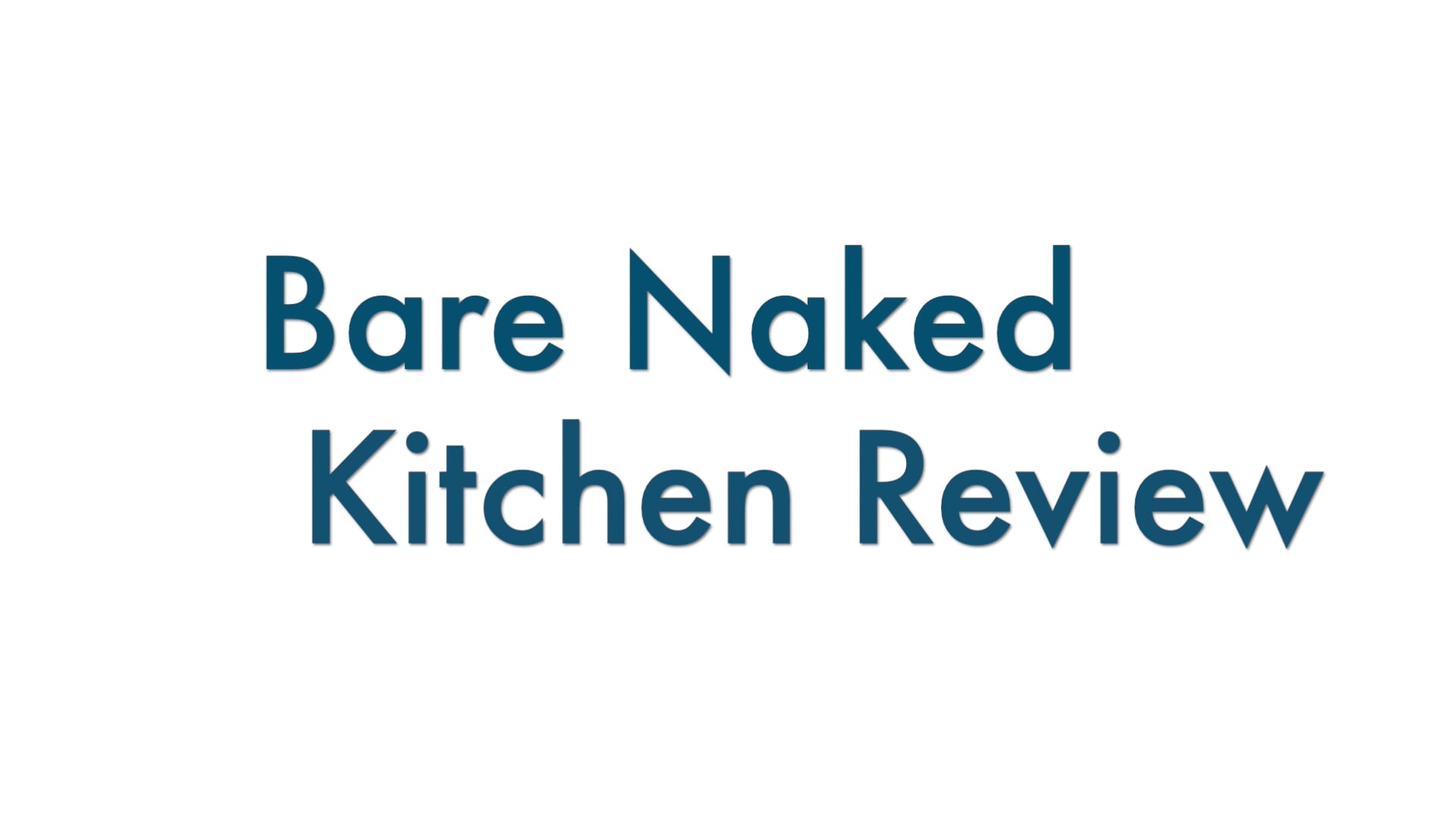 Bare Naked Kitchen Review