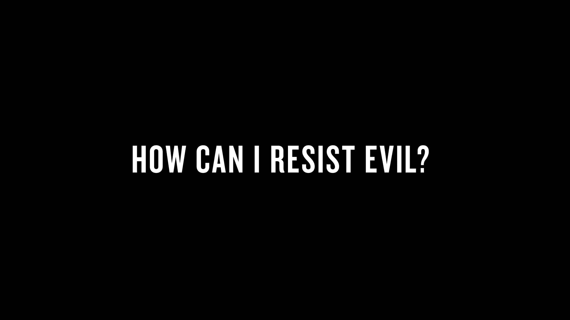 Alpha Film Series // Episode 13 // How Can I Resist Evil? on Vimeo