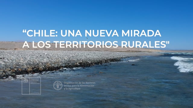 Chile una Nueva mirada a los territorios rurales. 