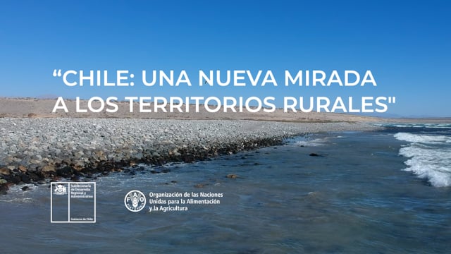 Chile una Nueva mirada a los territorios rurales. 