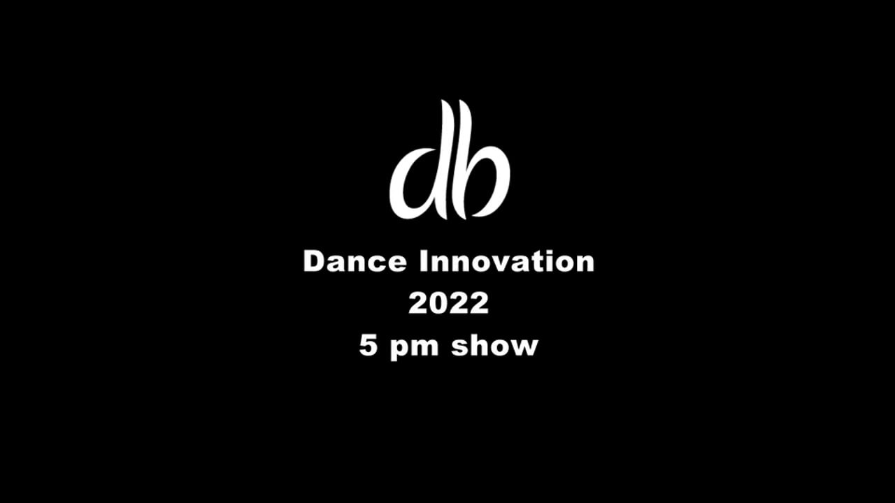 Dance Innovation 2022 5pm Show