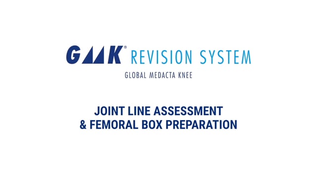 3_GMK Revision Surgical Technique: Box Preparation & SC Trialing 3/7