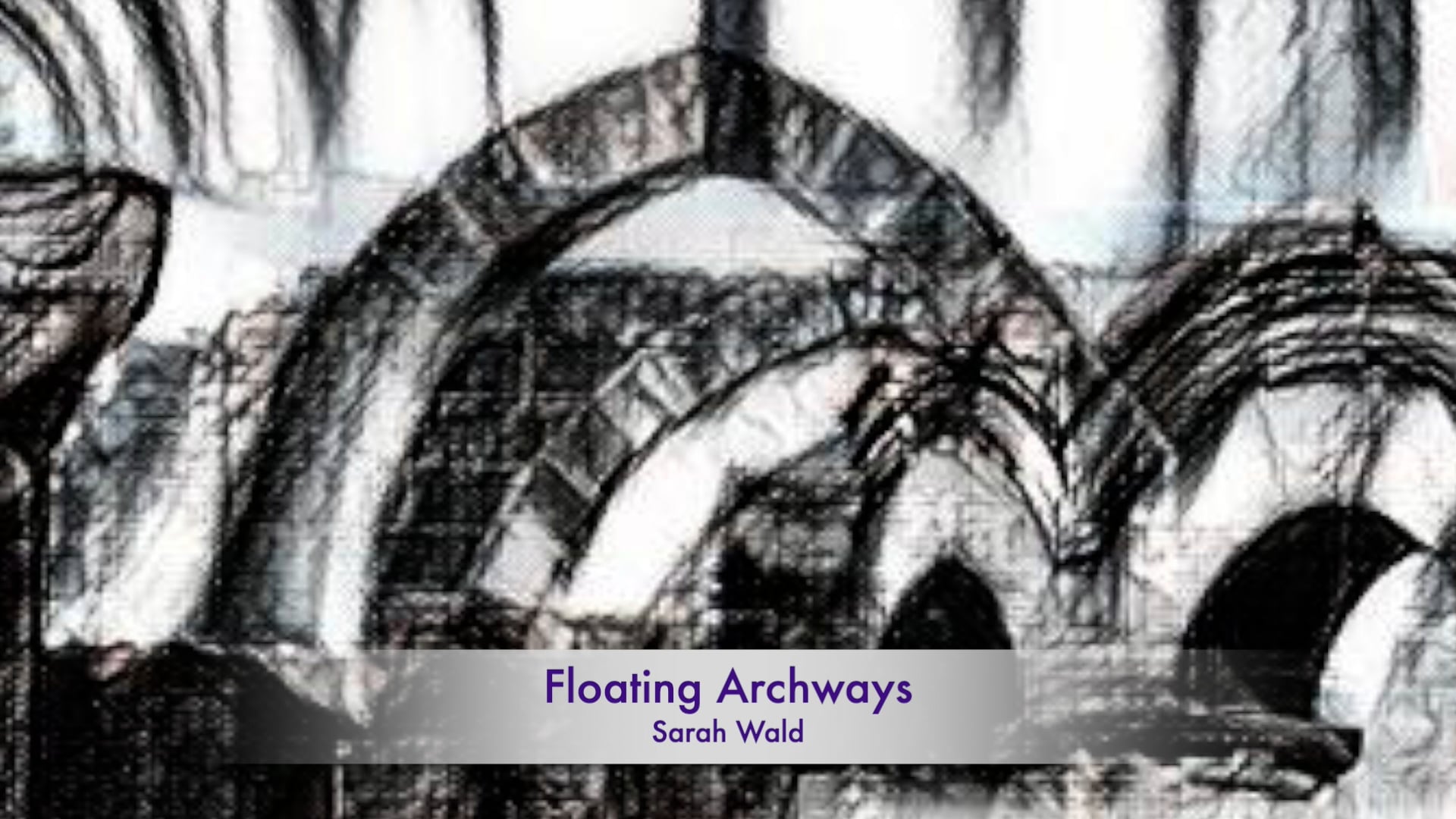 Floating Archways (Sarah Wald)