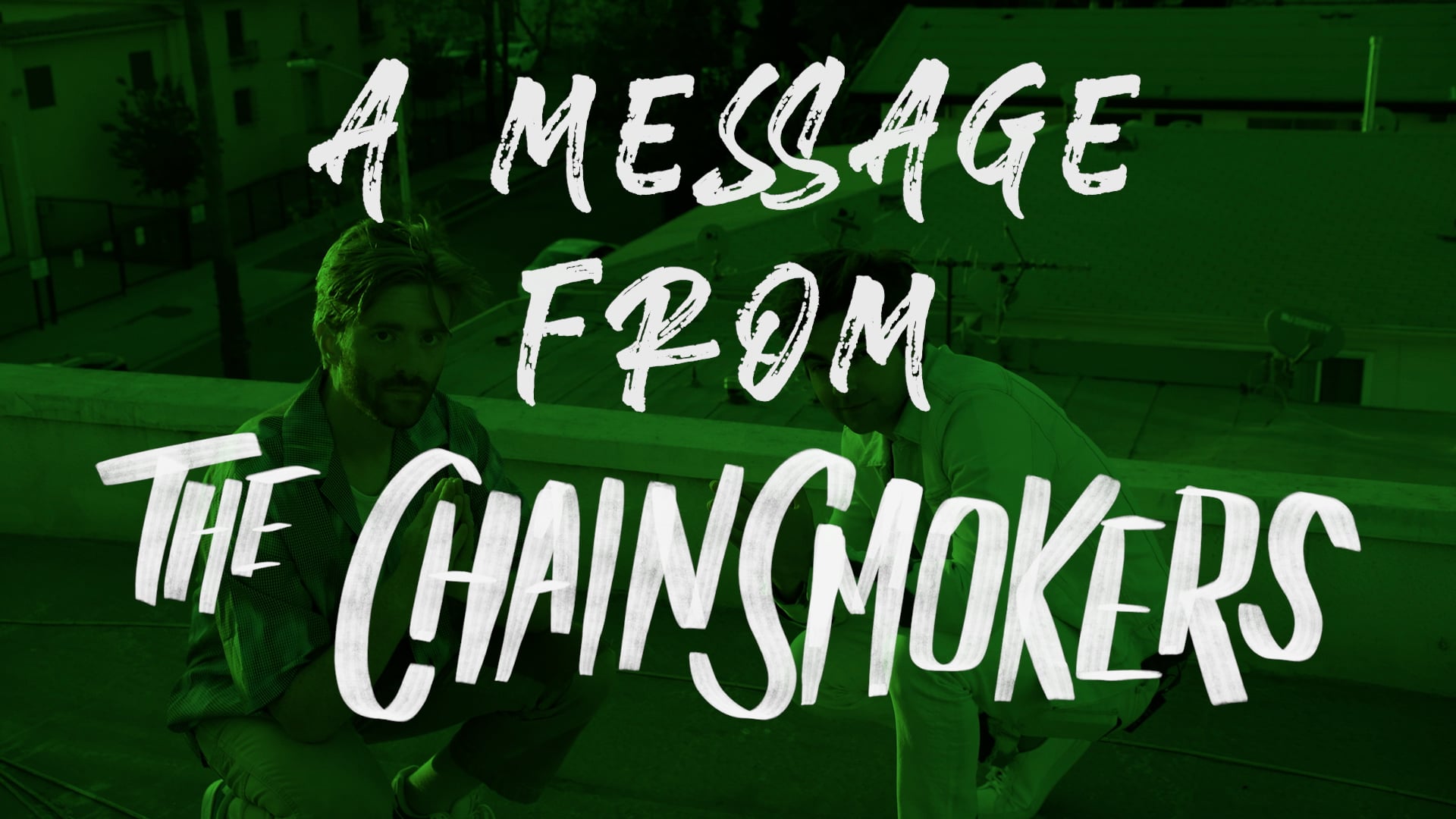 A Message from the Chainsmokers