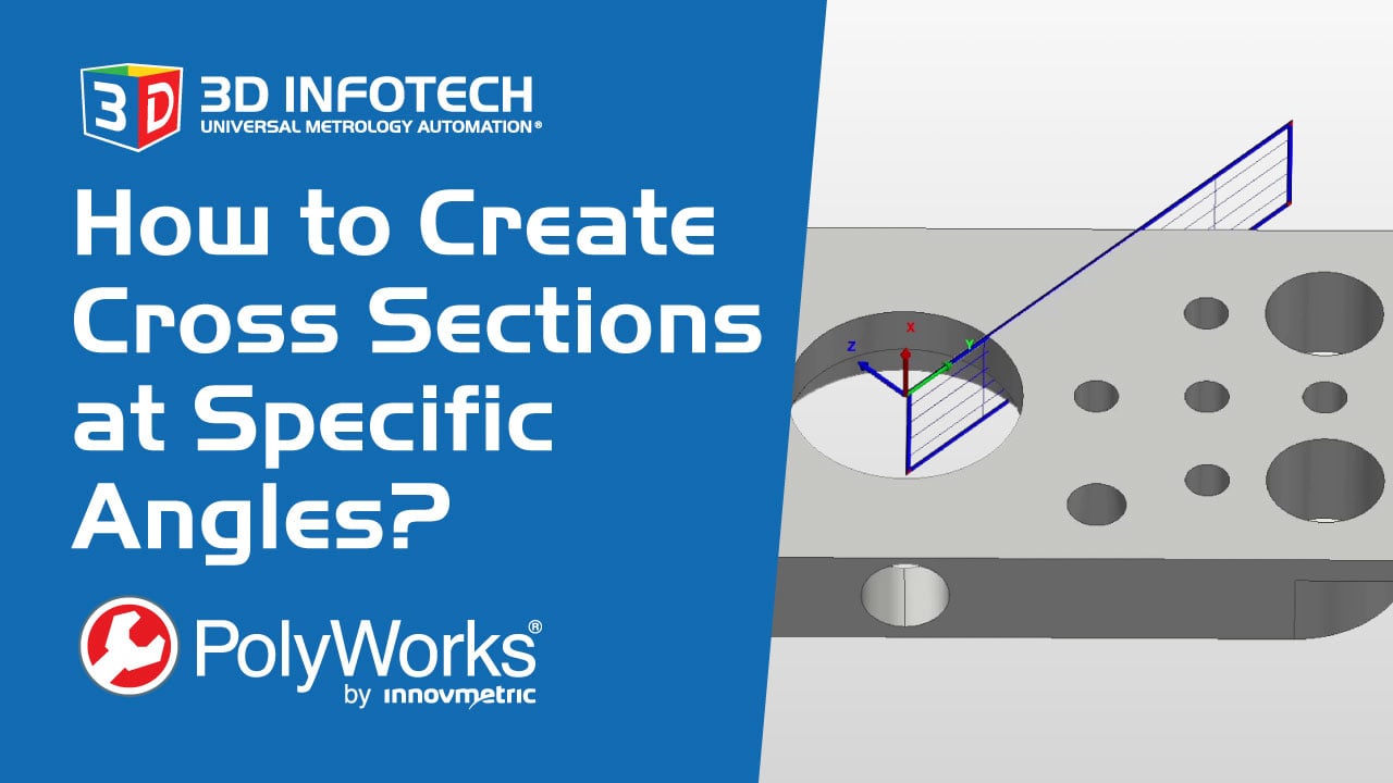 How to Create Cross Sections at Specific Angles in PolyWorks Inspector ...