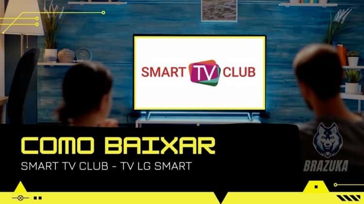 Como baixar aplicativo Smart TV Club na TV LG SMART