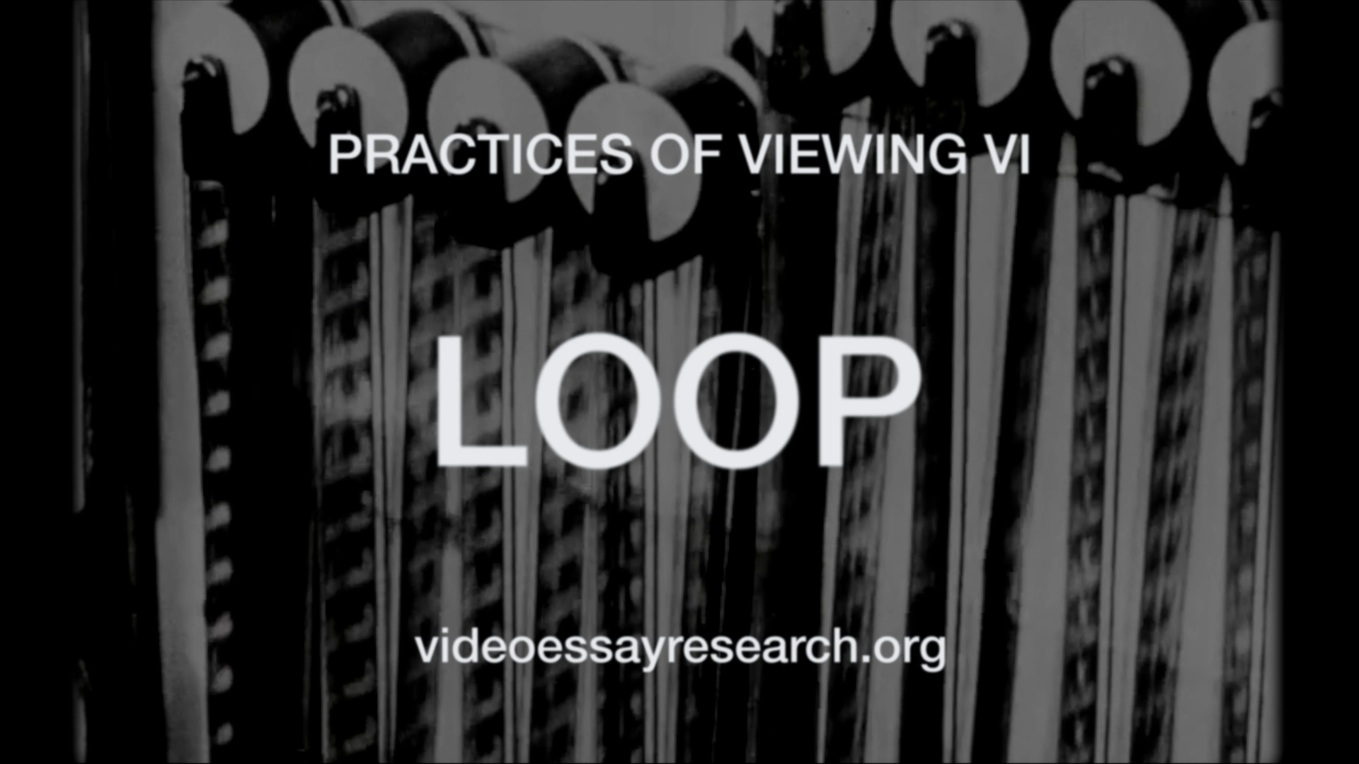 Practices of Viewing: Loop