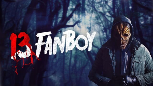 13 Fanboy - Trailer